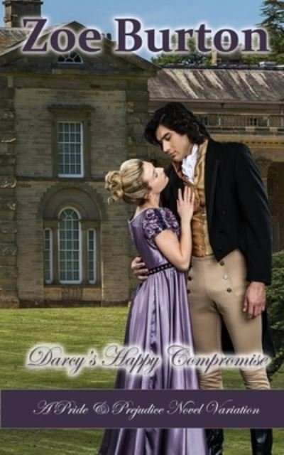 Cover for Zoe Burton · Darcy's Happy Compromise (Book) (2022)