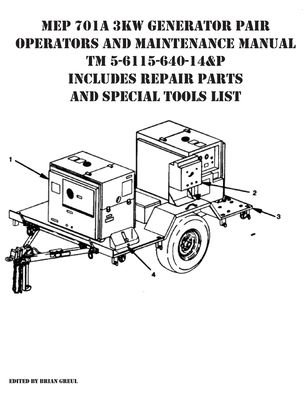 Cover for Brian Greul · MEP 701A 3KW Generator Pair Operators and Maintenance Manual TM 5-6115-640-14&amp;P Includes Repair Parts and Special Tools List (Paperback Book) (2021)