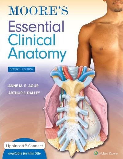 Cover for Anne M. R. Agur · Moore's Essential Clinical Anatomy (Book) (2023)