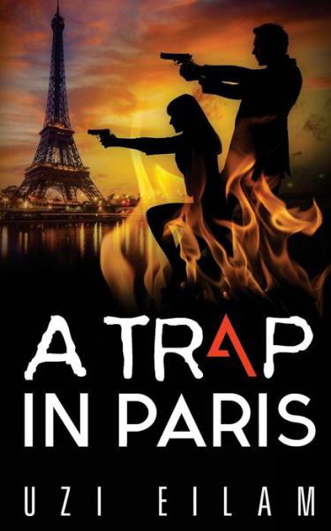 Cover for Uzi Eilam · A Trap in Paris (Paperback Bog) (2017)