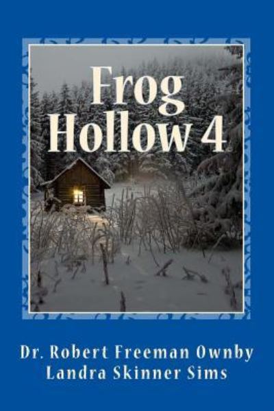 Cover for Landra Skinner Sims · Frog Hollow 4 (Paperback Book) (2017)