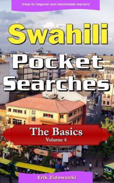 Cover for Erik Zidowecki · Swahili Pocket Searches - The Basics - Volume 4 (Paperback Book) (2017)