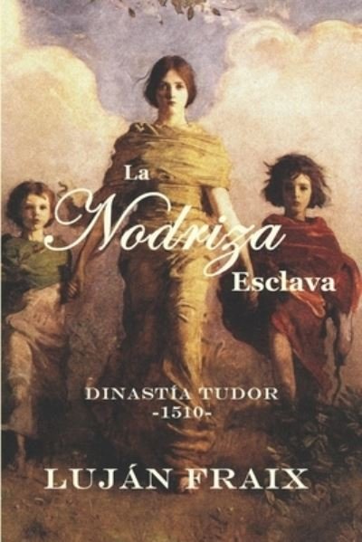 Cover for Luján Fraix · La nodriza esclava (Paperback Book) (2018)