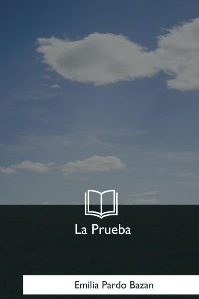 Cover for Emilia Pardo Bazan · La Prueba (Paperback Book) (2018)