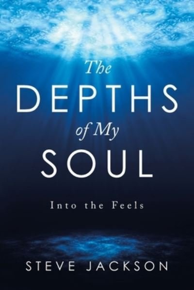 Cover for Steve Jackson · The Depths of My Soul (Paperback Book) (2020)