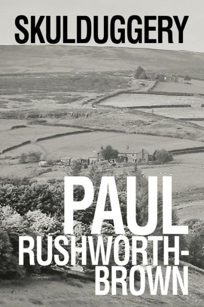 Cover for Paul Rushworth-Brown · Skulduggery (Paperback Book) (2019)