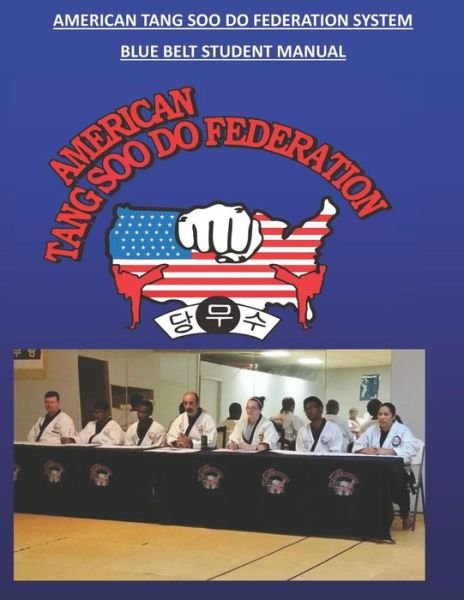 Cover for KJN David Wilson · American Tang Soo Do Federation System Blue Belt Manual (Pocketbok) (2018)