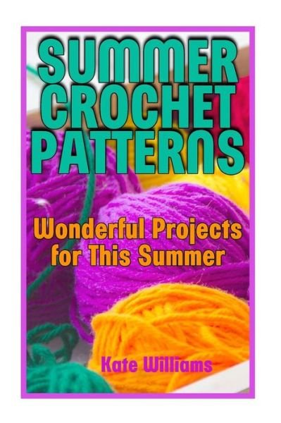Cover for Kate Williams · Summer Crochet Patterns (Paperback Book) (2018)