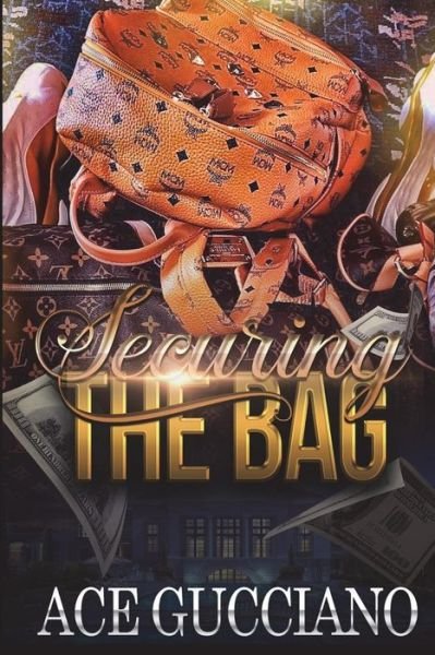 Cover for Ace Gucciano · Securing The Bag (Pocketbok) (2018)