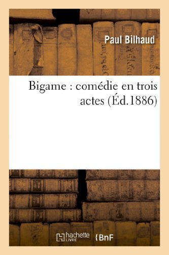 Cover for Bilhaud-p · Bigame: Comedie en Trois Actes (Paperback Book) (2022)