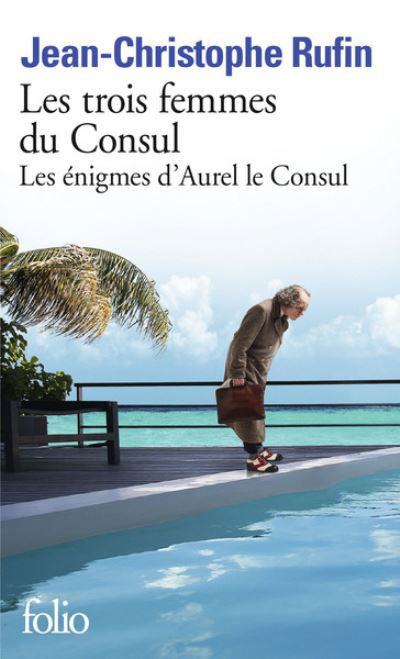 Les trois femmes du consul - Jean-Christophe Rufin - Bøger - Gallimard - 9782072883248 - 8. april 2021