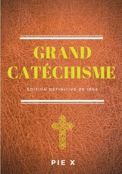 Cover for X · Grand Catéchisme (Bok) (2020)