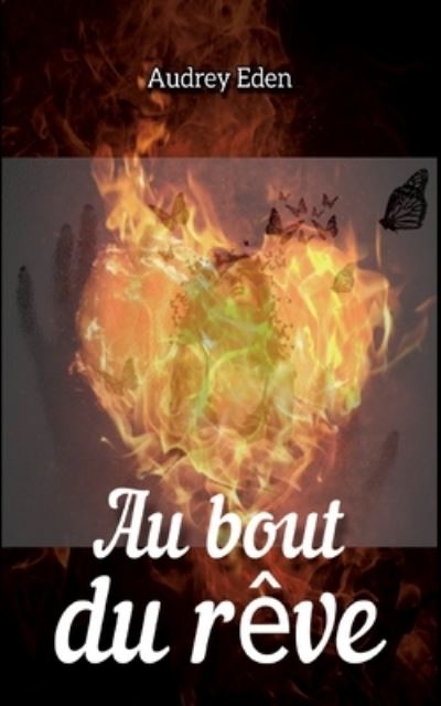 Cover for Audrey Eden · Au bout du rêve (Paperback Book) (2022)