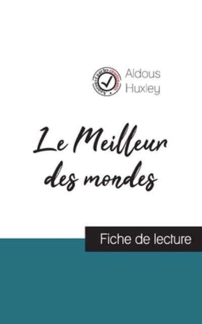 Le Meilleur des mondes de Aldous Huxley (fiche de lecture et analyse complete de l'oeuvre) - Aldous Huxley - Bücher - Comprendre la littérature - 9782759311248 - 29. August 2023