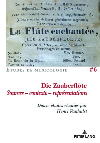 Cover for Die Zauberfloete, Sources - contexte - representations: Douze etudes reunies par Henri Vanhulst - Etudes de Musicologie / Musicological Studies (Paperback Book) [New edition] (2018)