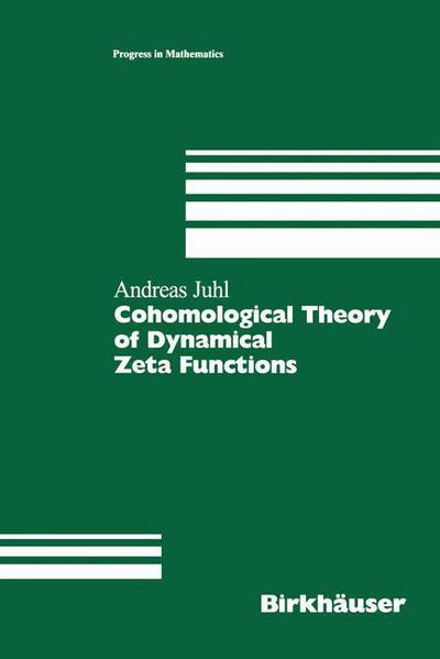 Cover for Andreas Juhl · Cohomological Theory of Dynamical Zeta Functions - Progress in Mathematics (Paperback Book) [Softcover reprint of the original 1st ed. 2001 edition] (2012)
