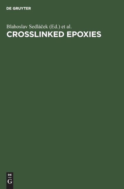Cover for Blahoslav Sedlacek · Crosslinked Epoxies (Hardcover Book) (1987)