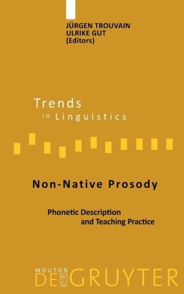 Cover for Non-Native Prosody: Phonetic Description and Teaching Practice (Trends in Linguistics: Studies and Monographs 186) (Trends in Linguistics. Studies and Monographs) (Innbunden bok) [Har / Com edition] (2007)