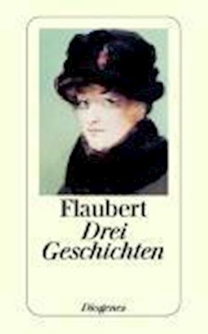 Cover for Gustave Flaubert · Drei Geschichten (Buch)