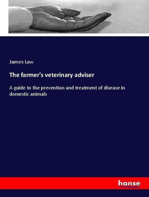 Cover for Law · The farmer's veterinary adviser (Bog)