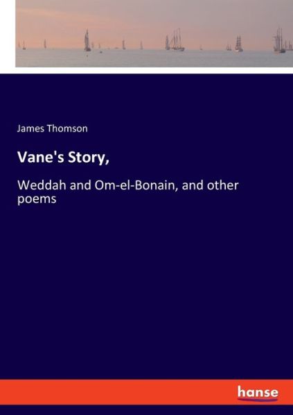 Vane's Story, - James Thomson - Böcker - Hansebooks - 9783348064248 - 7 september 2021