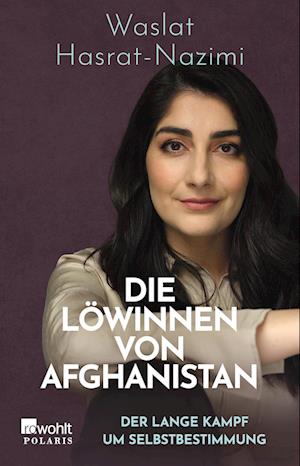 Cover for Waslat Hasrat-Nazimi · Die Löwinnen von Afghanistan (Book) (2022)