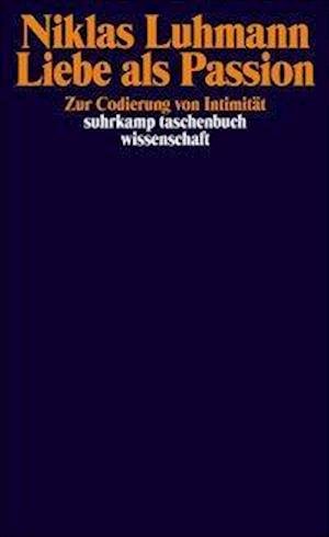 Cover for Niklas Luhmann · Suhrk.TB.Wi.1124 Luhmann.Liebe a.Pass. (Bog)