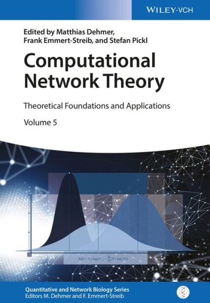 Cover for Dehmer, Matthias (Center for Integrative Bioinformatics, Vienna, Austria) · Computational Network Theory: Theoretical Foundations and Applications - Quantitative and Network Biology (Hardcover bog) (2015)