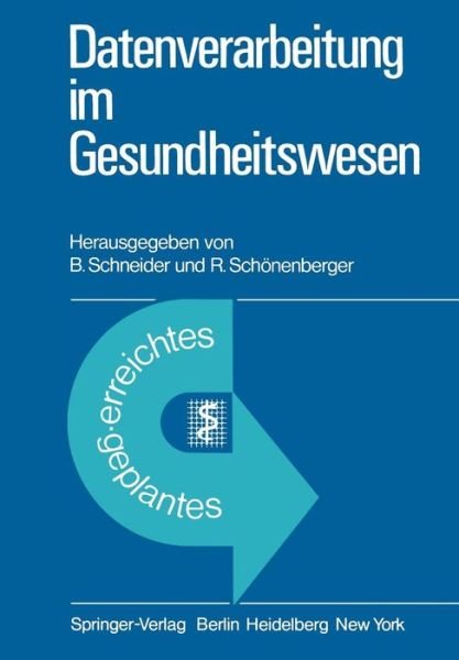 Cover for B Schneider · Datenverarbeitung Im Gesundheitswesen (Paperback Book) (1976)