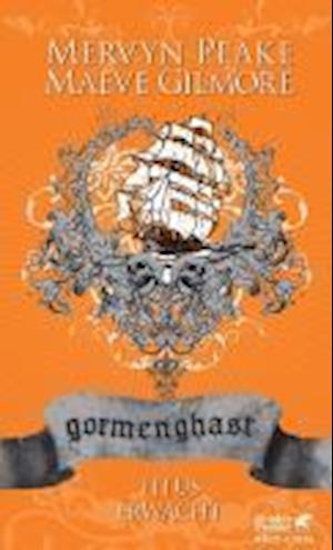 Cover for Mervyn Peake · Gormenghast. Band 4: Titus Erwacht (Gormenghast: Neuausgabe, Band 4) (Book)