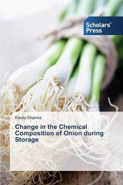 Cover for Sharma Kavita · Change in the Chemical Composition of Onion During Storage (Paperback Book) (2015)