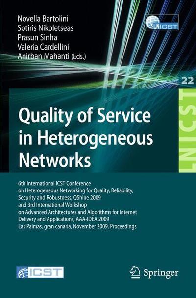 Cover for Novella Bartolini · Quality of Service in Heterogeneous Networks: 6th International ICST Conference on Heterogeneous Networking for Quality, Reliability, Security and Robustness, QShine 2009 and 3rd International Workshop on Advanced Architectures and Algorithms for Internet (Paperback Book) [2010 edition] (2009)