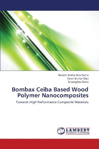 Cover for Suvangshu Dutta · Bombax Ceiba Based Wood Polymer Nanocomposites: Towards High Performance Composite Materials (Paperback Book) (2013)