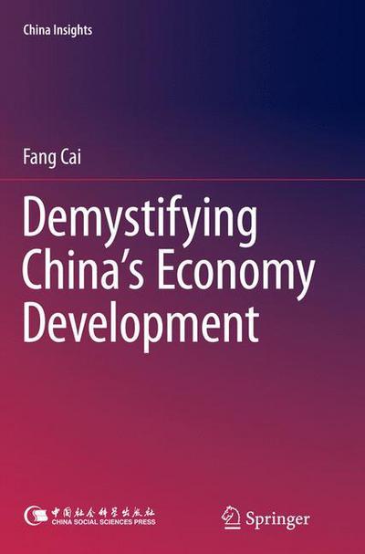 Cover for Fang Cai · Demystifying China's Economy Development - China Insights (Paperback Book) [Softcover reprint of the original 1st ed. 2015 edition] (2016)