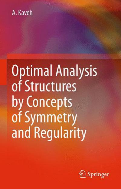 Cover for Ali Kaveh · Optimal Analysis of Structures by Concepts of Symmetry and Regularity (Paperback Book) [2013 edition] (2015)