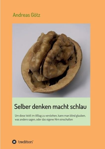 Cover for Andreas Gotz · Selber Denken Macht Schlau (Paperback Book) (2015)