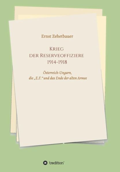 Cover for Ernst Zehetbauer · Krieg Der Reserveoffiziere 1914-1918 (Paperback Book) (2015)