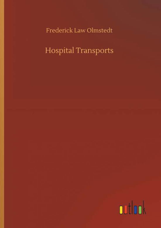 Hospital Transports - Olmstedt - Książki -  - 9783732689248 - 23 maja 2018