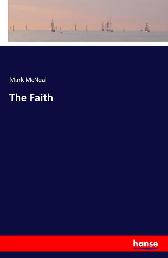 Cover for McNeal · The Faith (Book) (2016)