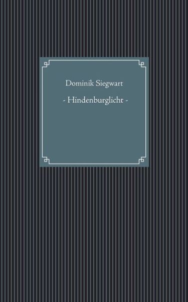 Cover for Siegwart · Hindenburglicht (Book) (2017)