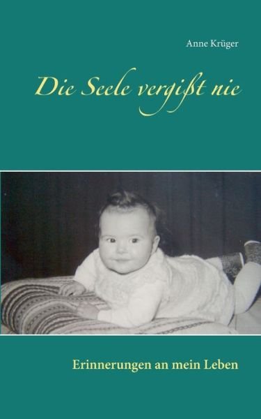 Cover for Krüger · Die Seele vergißt nie (Book) (2019)