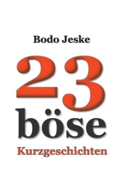 Cover for Jeske · 23 böse Kurzgeschichten (Book) (2020)