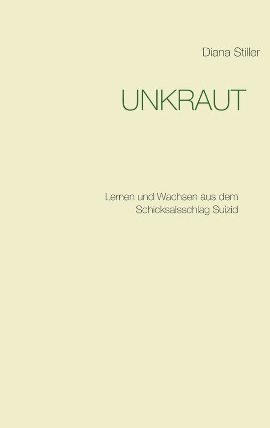 Cover for Stiller · Unkraut (Book) (2020)