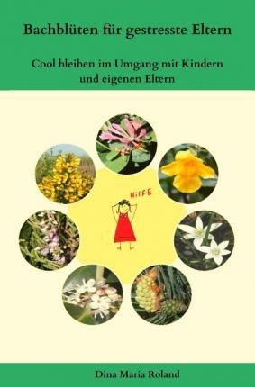 Cover for Roland · Bachblüten für gestresste Eltern (Bok)