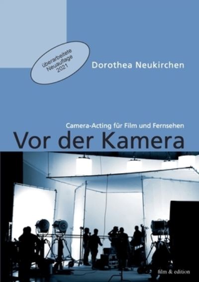 Cover for Dorothea Neukirchen · Vor der Kamera: Camera-Acting fur Film und Fernsehen (Paperback Book) (2021)
