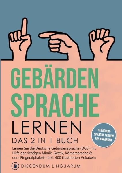 Cover for Discendum Linguarum · Gebardensprache lernen (Paperback Book) (2022)