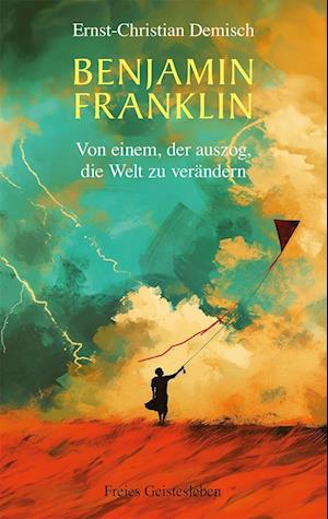 Cover for Ernst-Christian Demisch · Benjamin Franklin (Book) (2024)