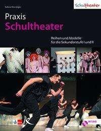 Cover for Kündiger · Praxis Schultheater (Bog)