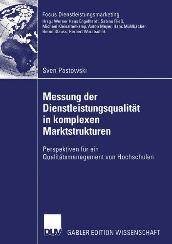 Cover for Sven Pastowski · Messung der Dienstleistungsqualitat in Komplexen Marktstrukturen - Fokus Dienstleistungsmarketing (Paperback Book) [2004 edition] (2004)