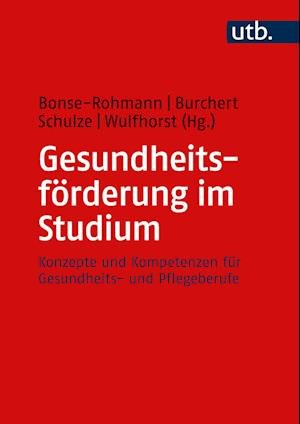 Gesundheitsförderung Im Studium - Burchert; Bonse-rohmann; Schulze - Książki -  - 9783825260248 - 